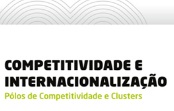 COMPETE promove a sessão anual de resultados e debate a competitividade e a internacionalização, em torno dos pólos de competitividade e clusters.