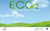 Projecto «ECO2» Economia de Baixo Carbono | As vantagens competitivas de planear negócios pensando no Ambiente