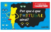 5ª Conferência Marketeer: “Por que é que Portugal atrai?”
