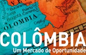 Colômbia - Um Mercado de Oportunidade